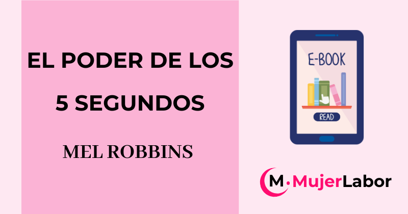 Portada del libro 'El Poder de los 5 Segundos' de Mel Robbins