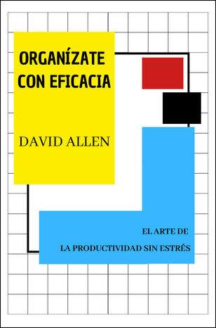 Portada del libro 'Organízate con Eficacia' de David Allen
