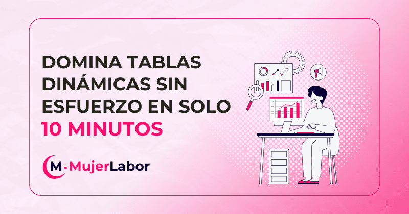 Mujer trabajando en Excel con una tabla dinámica y gráficos de barras. Guía rápida para aprender a usar tablas dinámicas en 10 minutos.