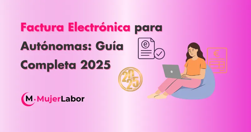 Ilustración de una mujer autónoma usando un portátil con el texto “Factura Electrónica para Autónomas: Guía Completa 2025”, sobre fondo rosa degradado.