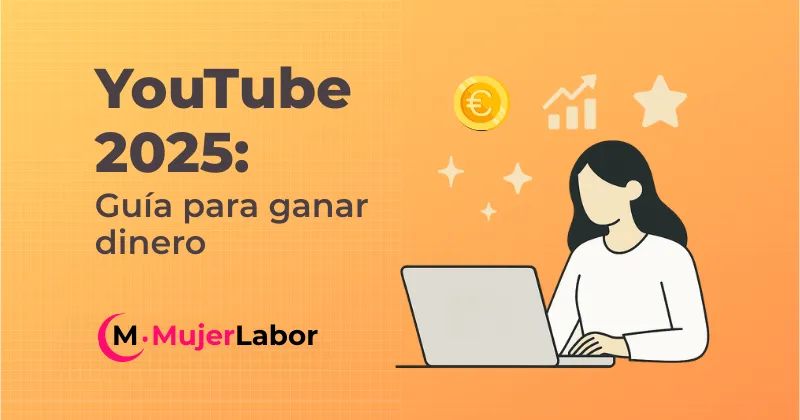 Portada del artículo "YouTube 2025: Guía para ganar dinero" con ilustración de una mujer usando un portátil.
