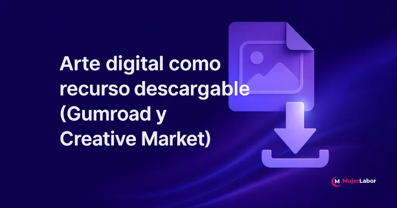Arte digital como recurso descargable en plataformas como Gumroad y Creative Market
