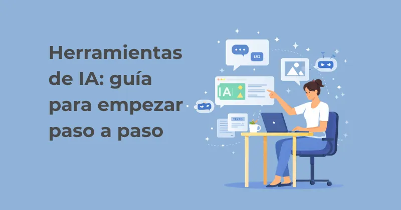 Ilustración de herramientas de IA para empezar paso a paso, con una mujer usando el ordenador y elementos de chat, texto e imagen.