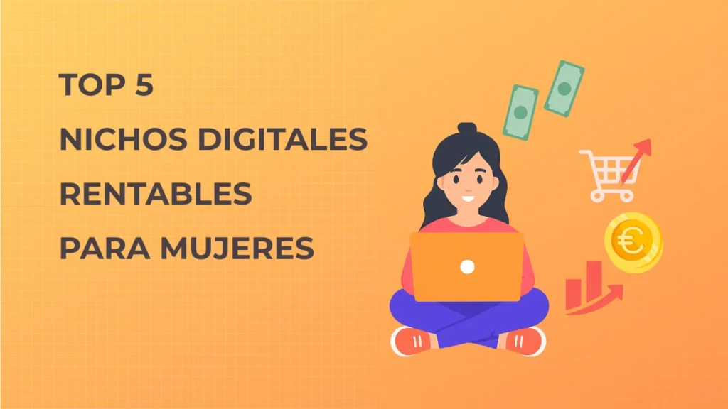 Portada del artículo sobre cinco nichos digitales rentables para mujeres, con una ilustración de una mujer trabajando con un portátil y símbolos de dinero y comercio electrónico.