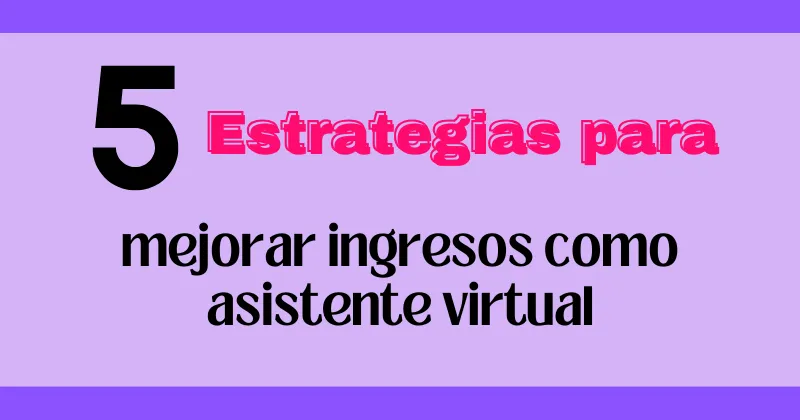Imagen de cabecera sobre estrategias para mejorar ingresos como asistente virtual